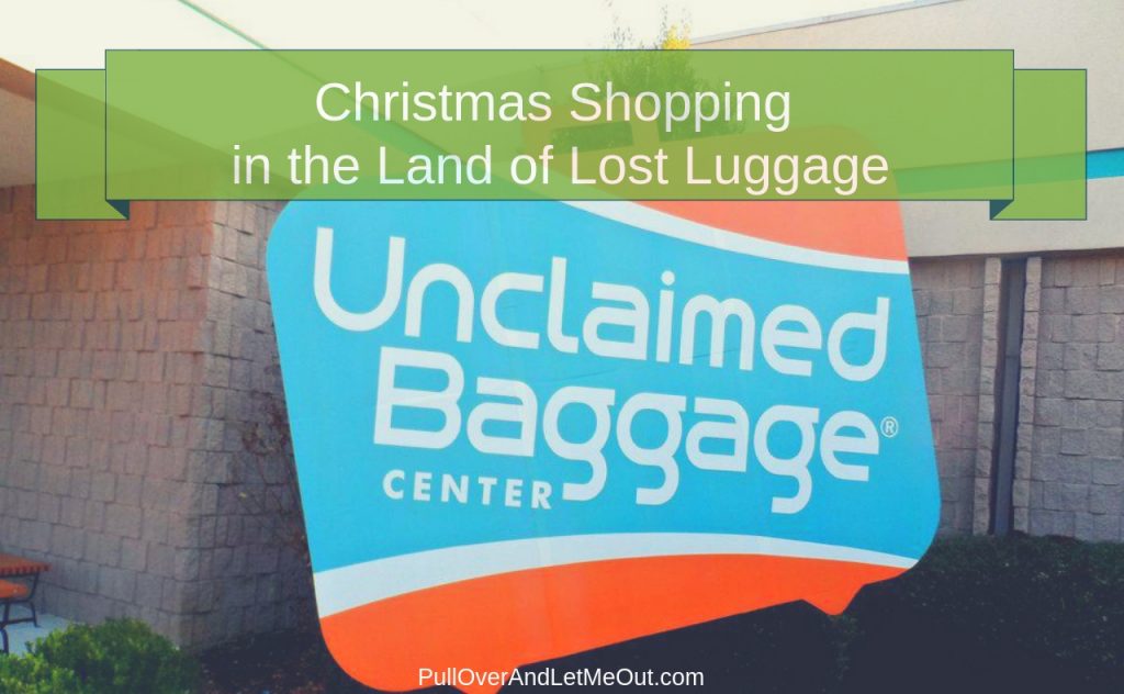 Unclaimed Baggage Center Scottsboro, Alabama PullOverAndLetMeOut