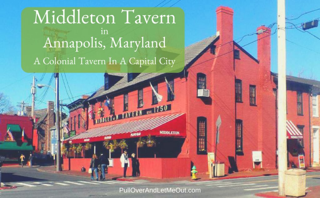 Middleton Tavern Annapolis, Maryland PullOverAndLetMeOut.com