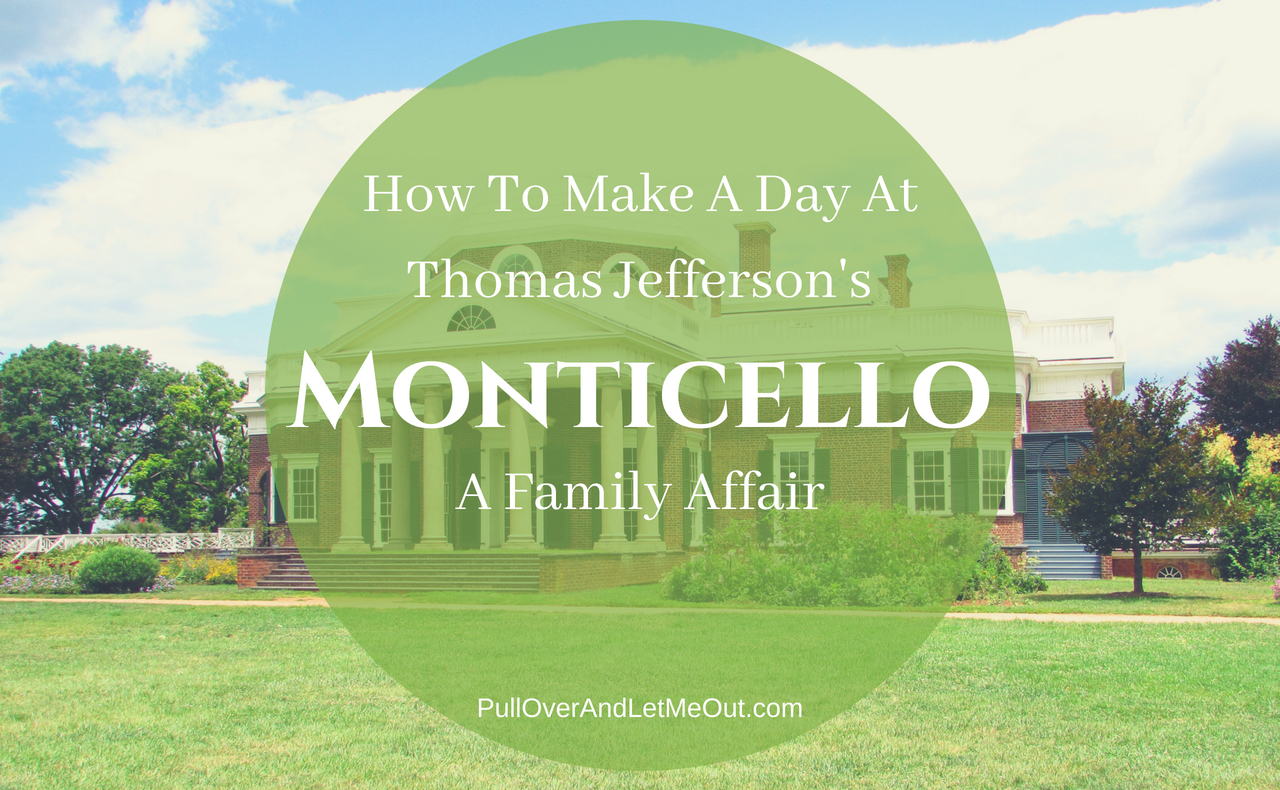 Monticello Family-Friendly PullOverAndLetmeOut
