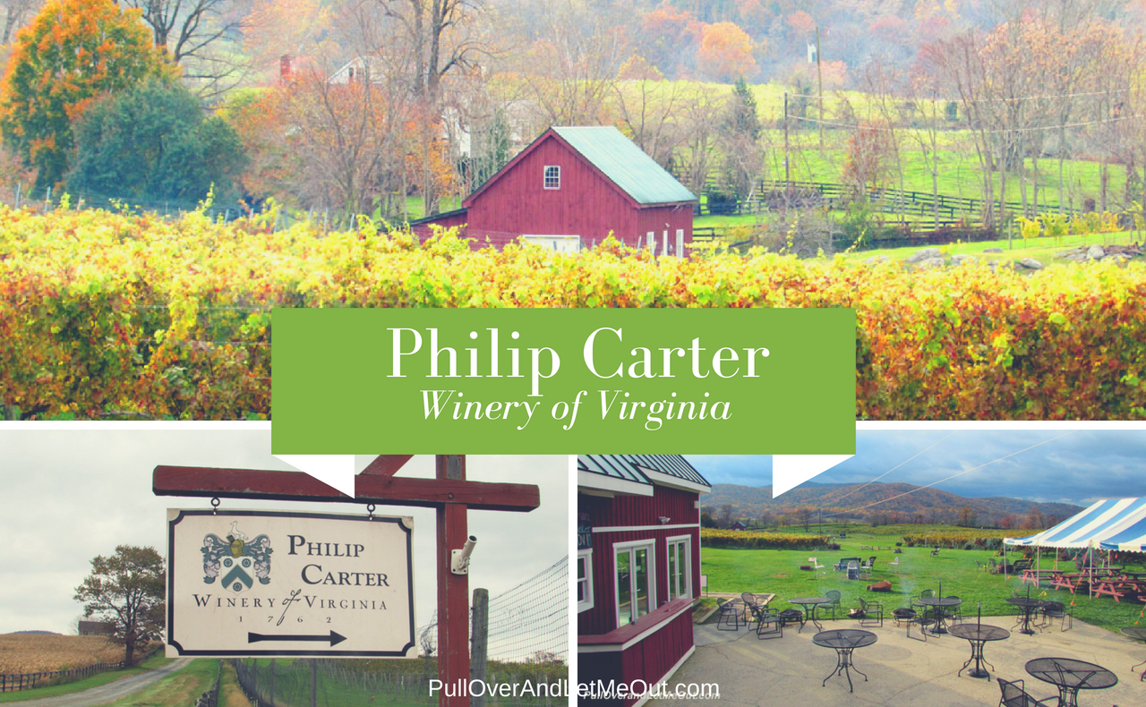 Philip Carter Winery of Virginia PullOverAndLetMeOut