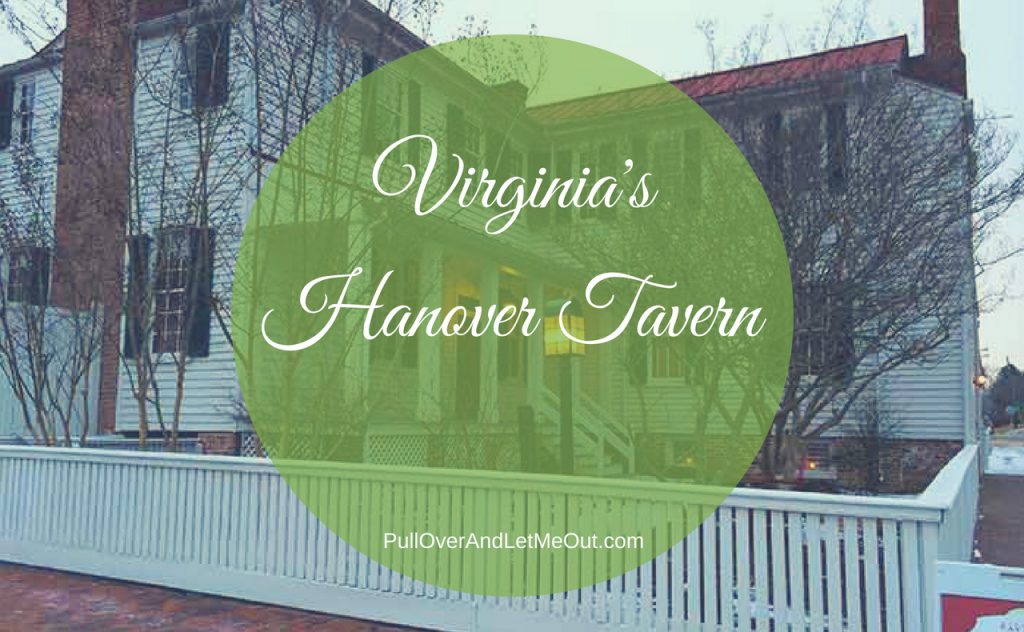 Virginia's Hanover Tavern PullOverAndLetMeOut