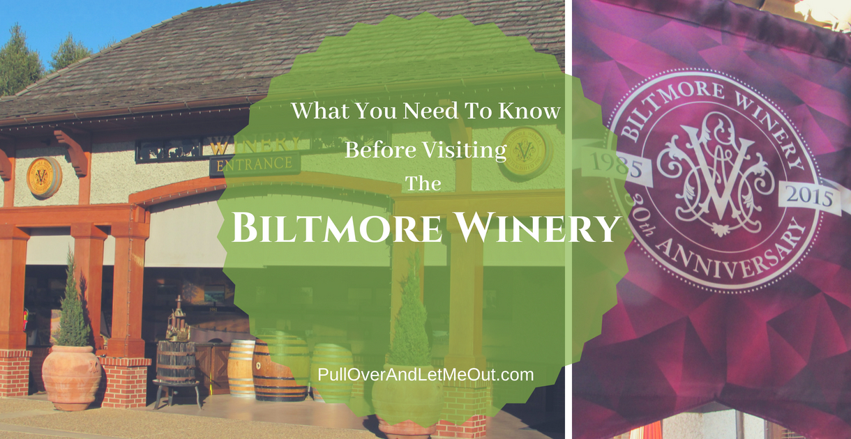Visit the Biltmore Winery PullOverAndLetMeOut