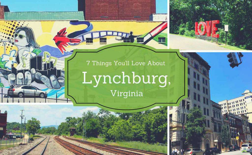 7 Things You'll Love about Lynchburg, Virginia PullOverandLetMeOut