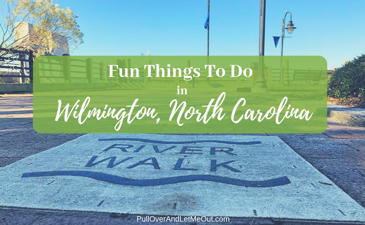 Fun Things To Do In Wilmington Nc