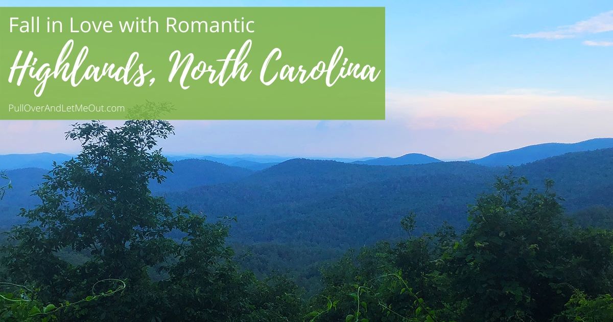 Romantic Highlands, North Carolina PullOverAndLetMeOut