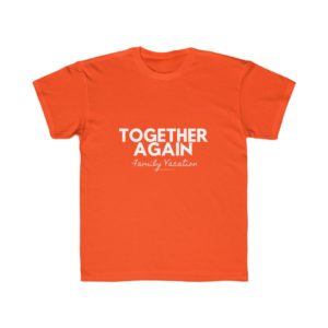 Together Again Family Vacation Children - Kids Regular Fit Tee