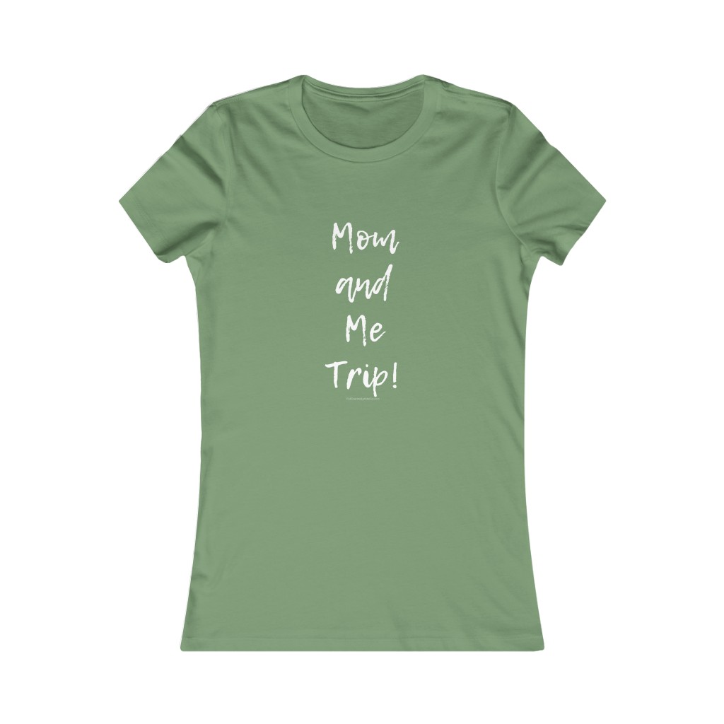 Mom & Me Trip Women's Favorite Tee - Image 3
