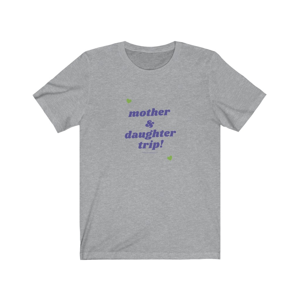 Mother Daughter Trip - Unisex Jersey Short Sleeve Tee - Image 8