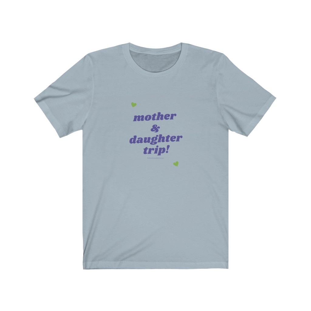Mother Daughter Trip - Unisex Jersey Short Sleeve Tee - Image 7