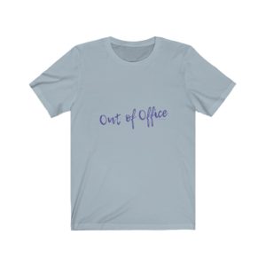 Out of Office Unisex Jersey Short Sleeve Tee