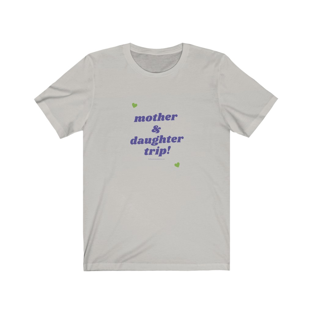 Mother Daughter Trip - Unisex Jersey Short Sleeve Tee - Image 4