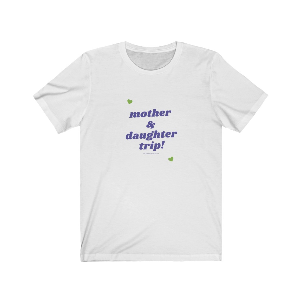 Mother Daughter Trip - Unisex Jersey Short Sleeve Tee - Image 2