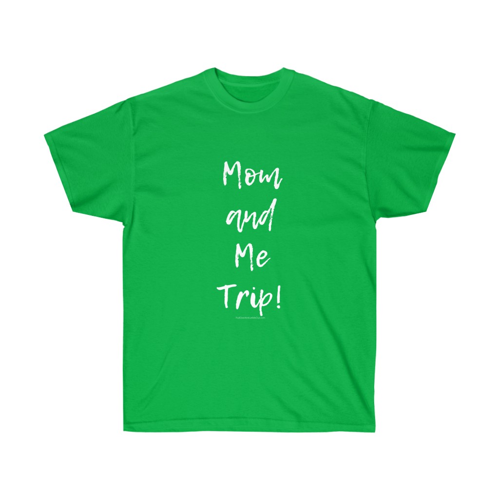 Mom & Me Trip Unisex Ultra Cotton Tee - Image 4