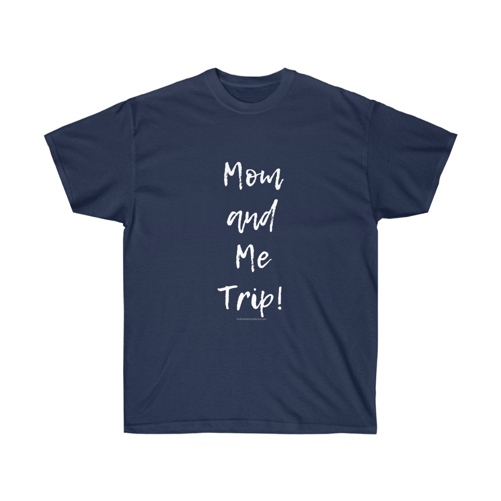Mom & Me Trip Unisex Ultra Cotton Tee - Image 6