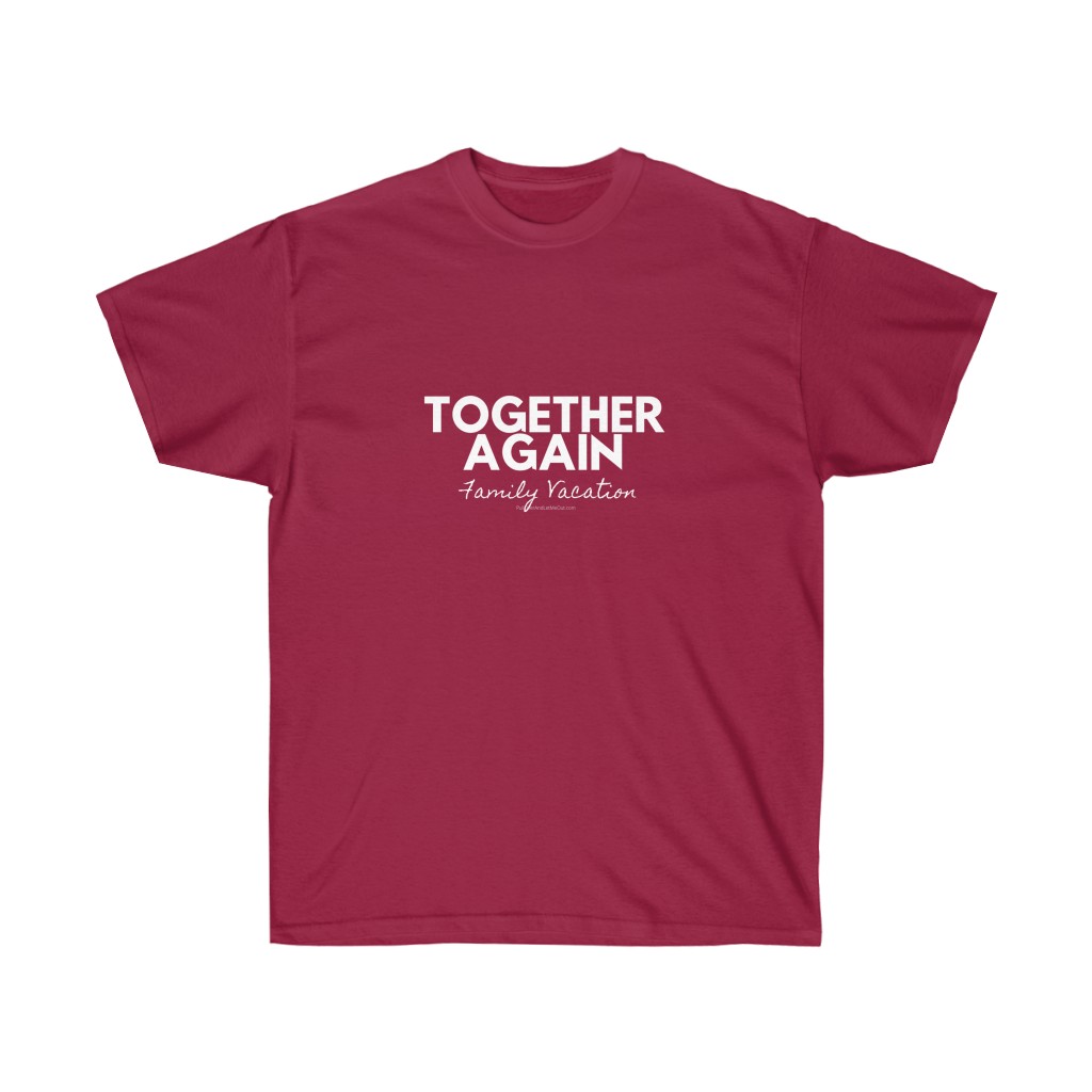 Together Again Family Vacation - Unisex Ultra Cotton Tee - Image 18