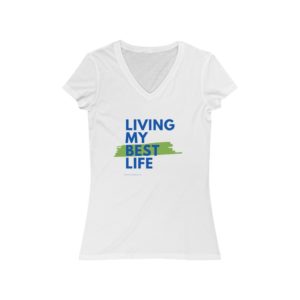 Living My Best Life - Women's Jersey Short Sleeve V-Neck Tee
