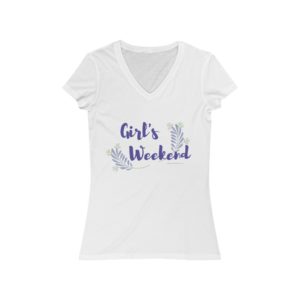 Girl's Weekend Women's Jersey Short Sleeve V-Neck Tee