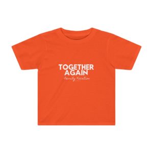 Together Again Family Vacation Toddler - Kids Tee