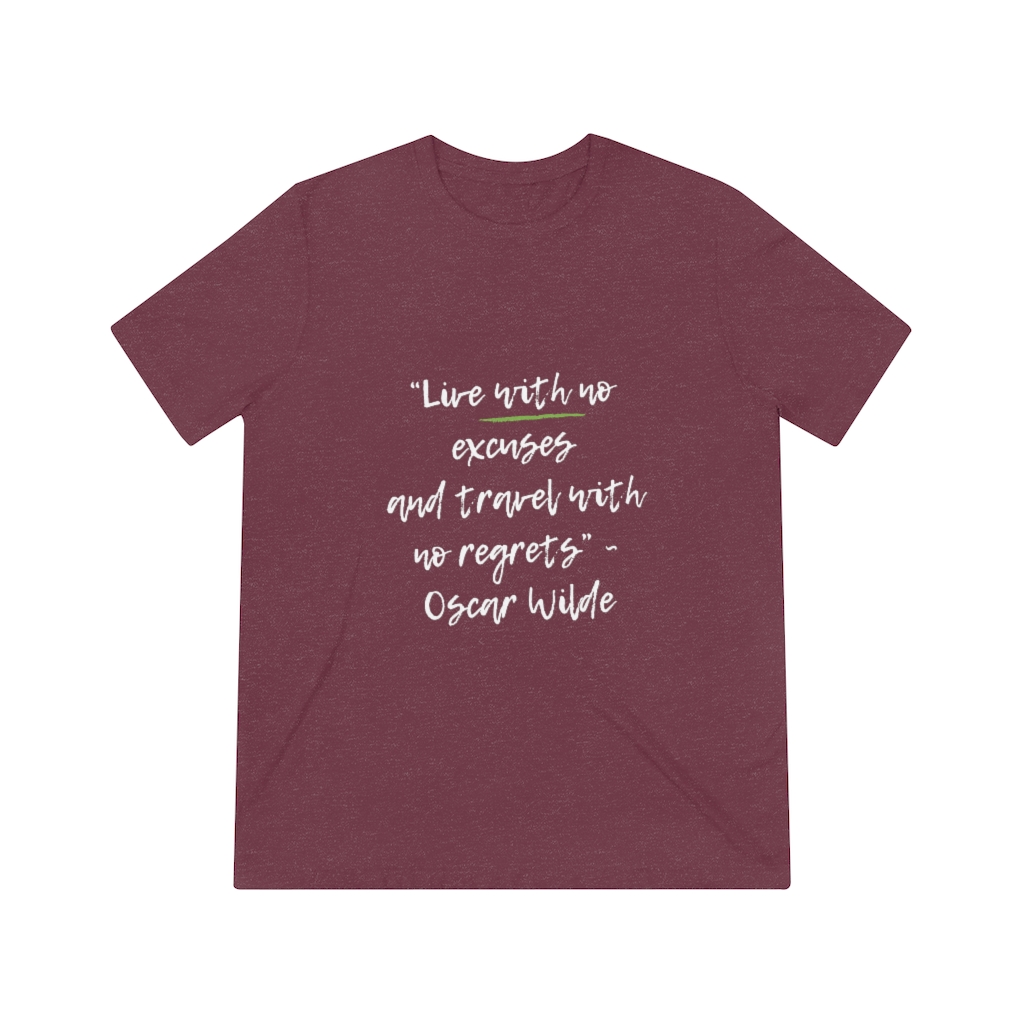 "Live with no excuses" - Unisex Triblend Tee - Image 19