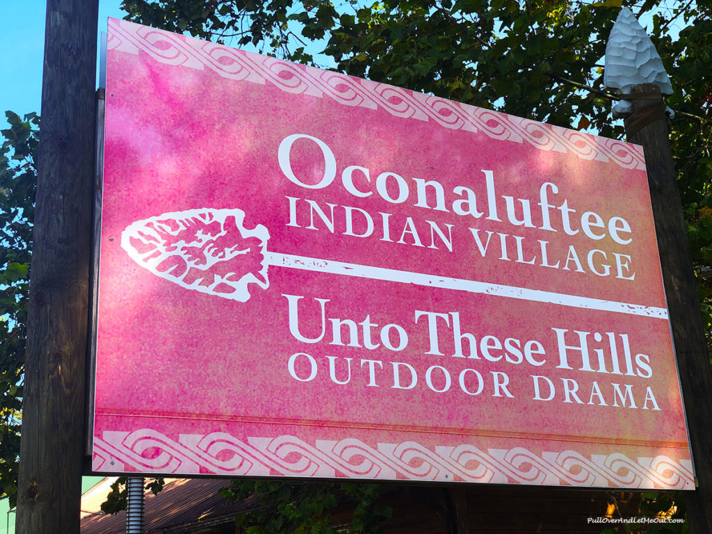 Sign for Oconaluftee Indian Village in Cherokee, NC PullOverAndLetMeOut