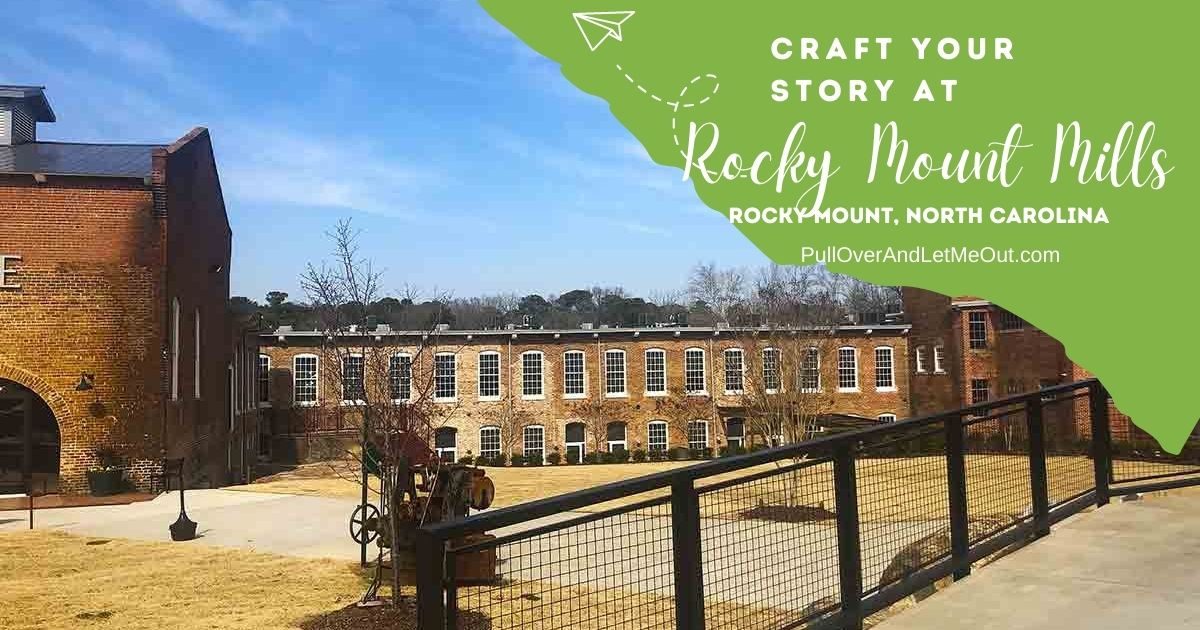 Craft Your Story at Rocky Mount Mills Rocky Mount NC PullOverAndLetMeOut