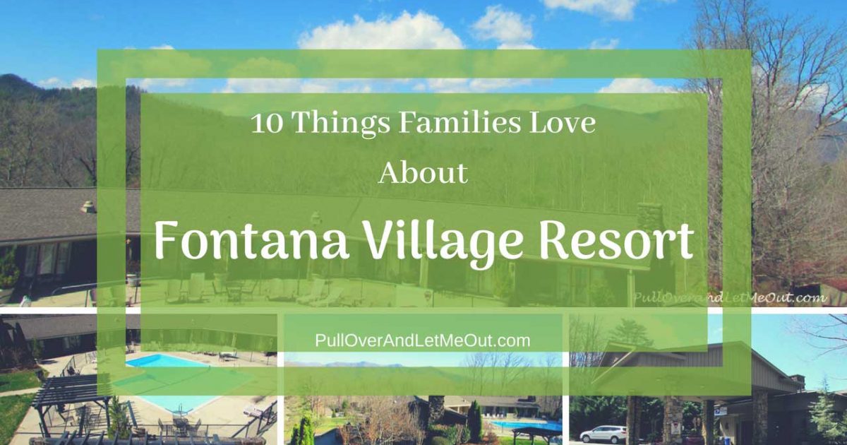 10 Things Families Love About Fontana Village Resort