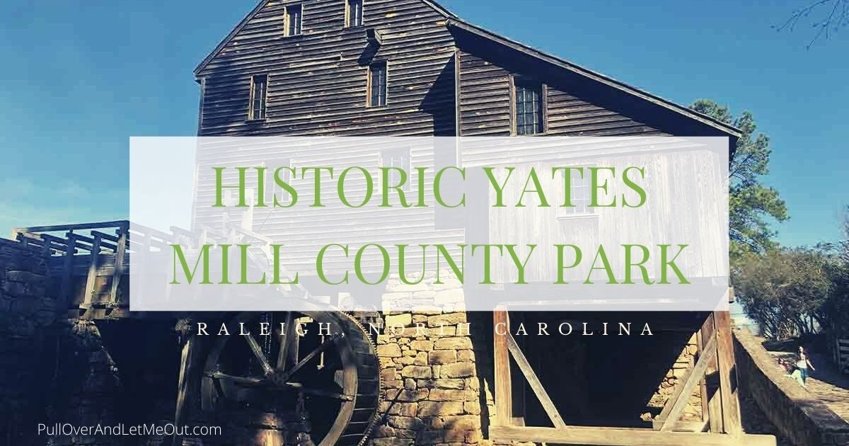 Historic Yates Mill County Park Raleigh, NC