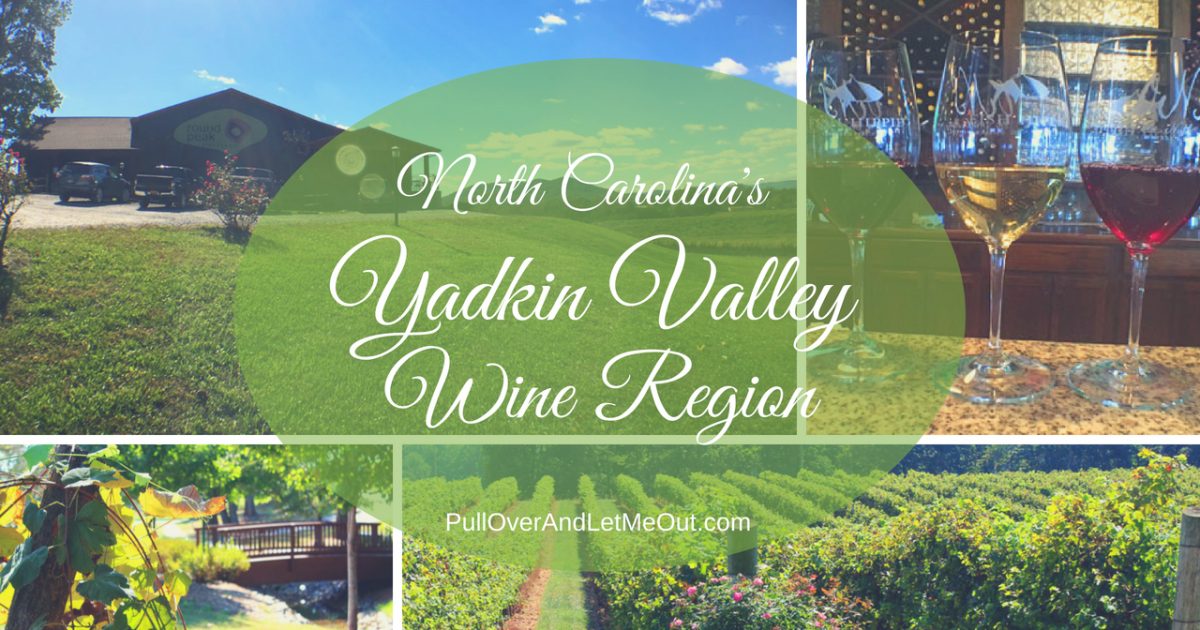 North Carolina's Yadkin Valley Wine Region PullOverAndLetMeOut