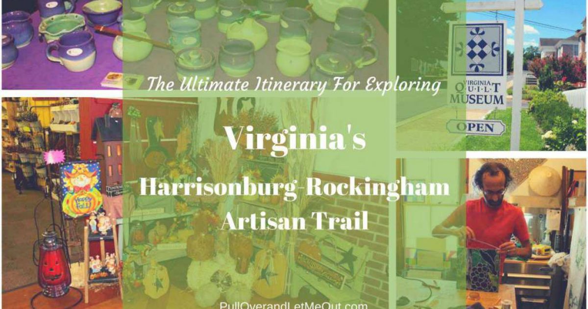 The Ultimate Itinerary for Exploring Virginia's Harrisonburg-Rockingham Artisan Trail PullOverandLetMeOut