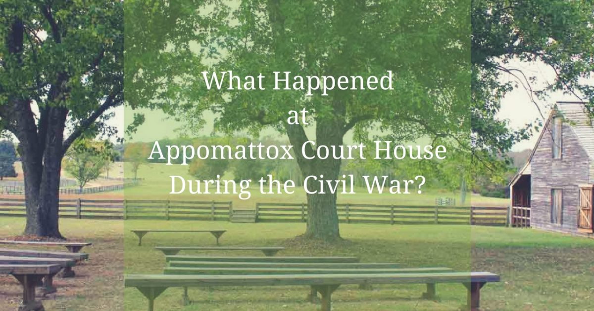 What Happened atAppomattox Courthouse During the Civil War_ PullOverandLetMeOut 2